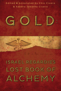 Gold: Israel Regardie's Lost Book of Alchemy