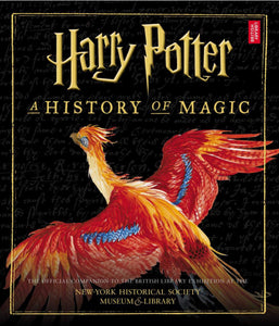 Harry Potter: A History of Magic (American Edition)